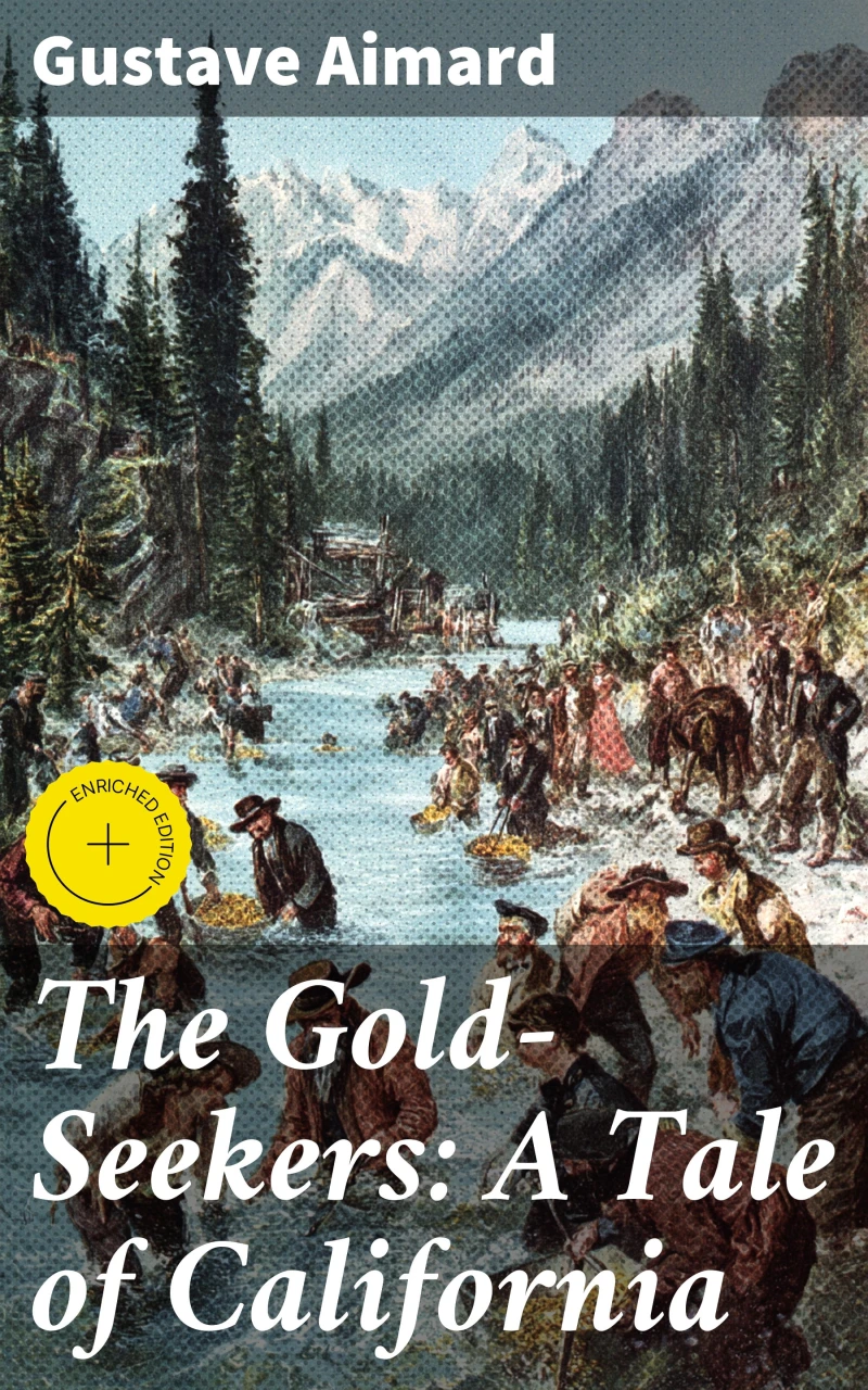 Portada: The Gold-Seekers: A Tale of California