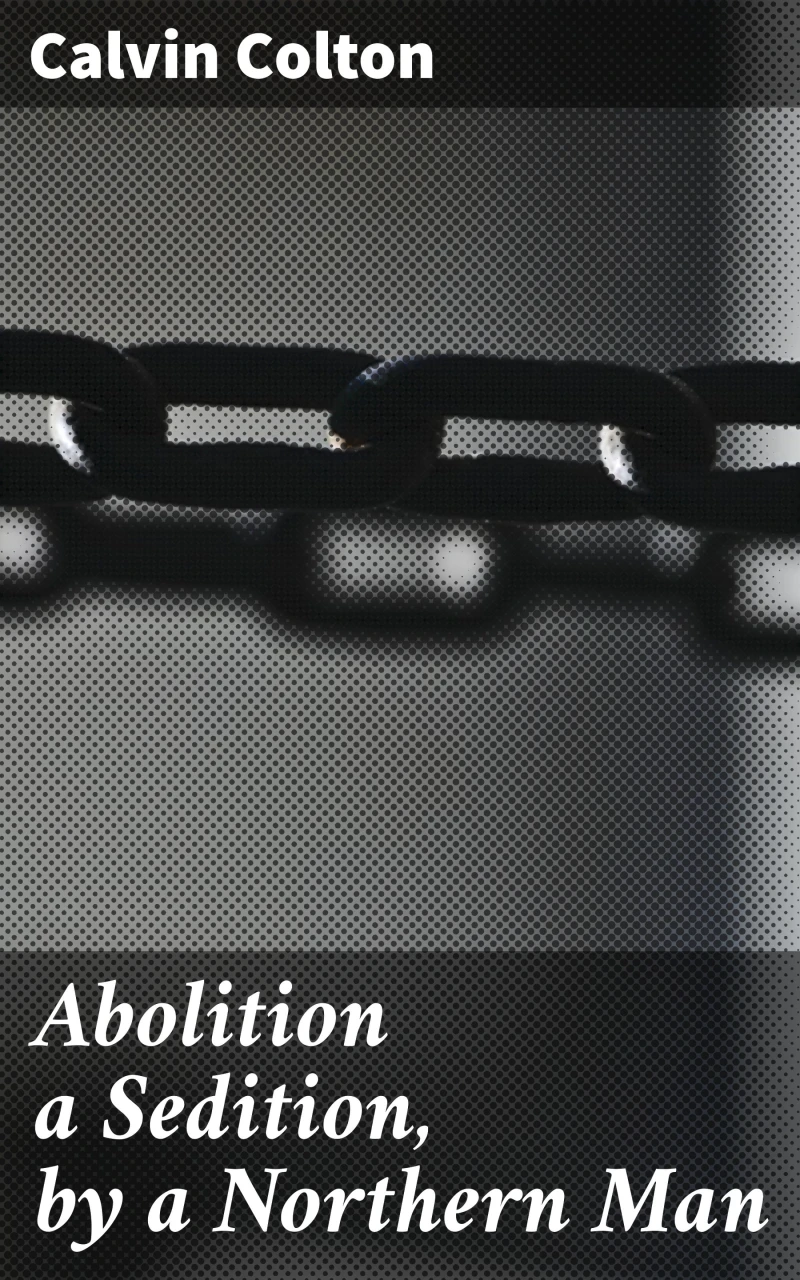 Portada: Abolition a Sedition, by a Northern Man