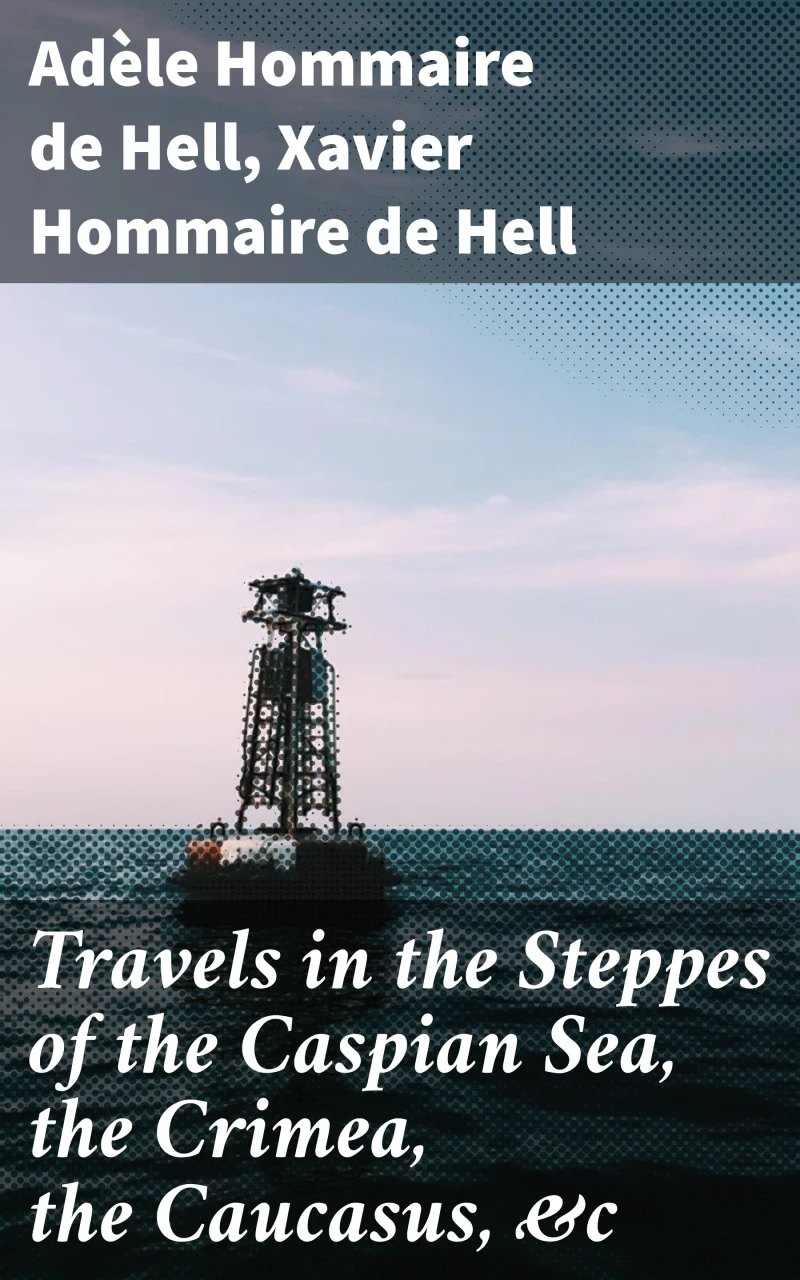 Portada: Travels in the Steppes of the Caspian Sea, the Crimea, the Caucasus, &c