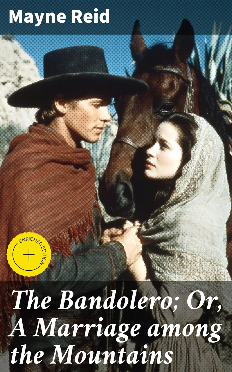 Portada: The Bandolero; Or, A Marriage among the Mountains