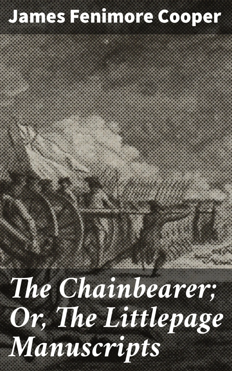 Portada: The Chainbearer; Or, The Littlepage Manuscripts