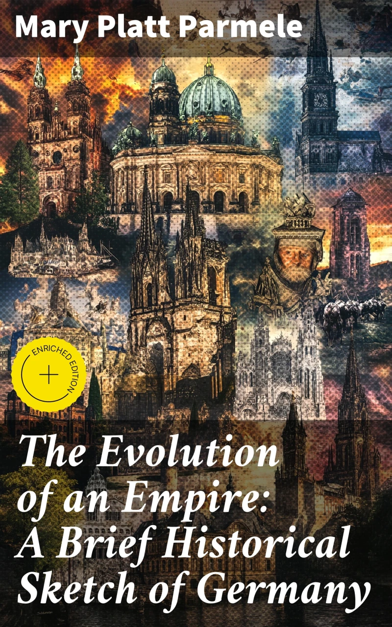 Portada: The Evolution of an Empire: A Brief Historical Sketch of Germany