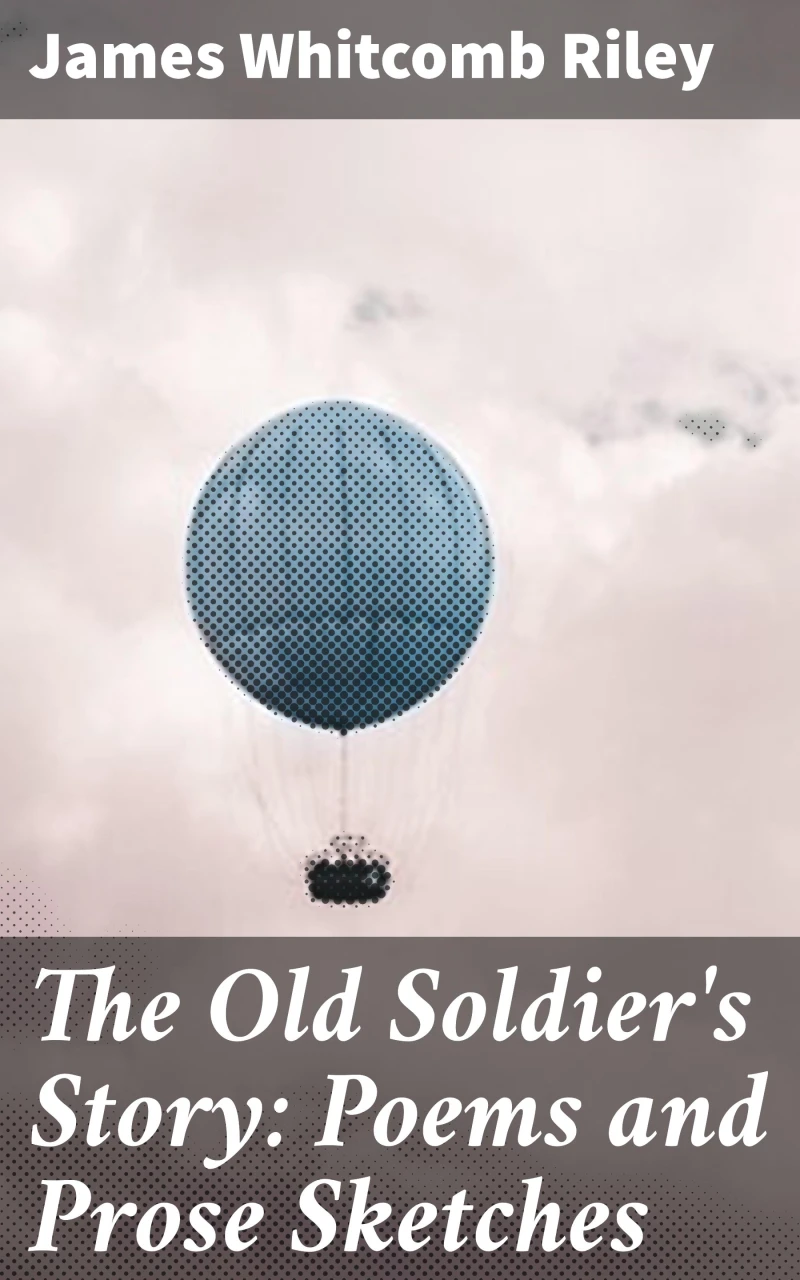 Portada: The Old Soldier's Story: Poems and Prose Sketches