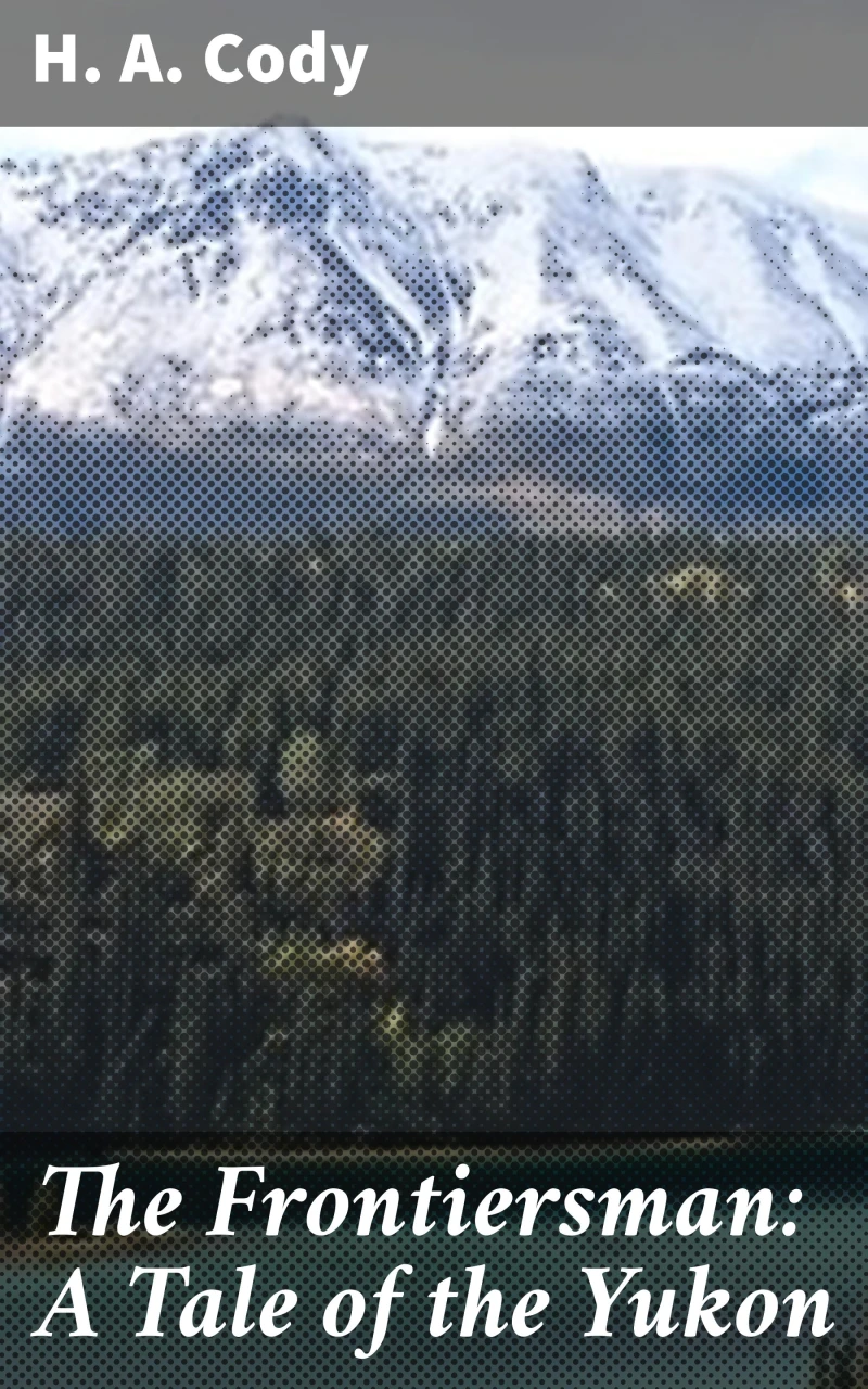 Portada: The Frontiersman: A Tale of the Yukon