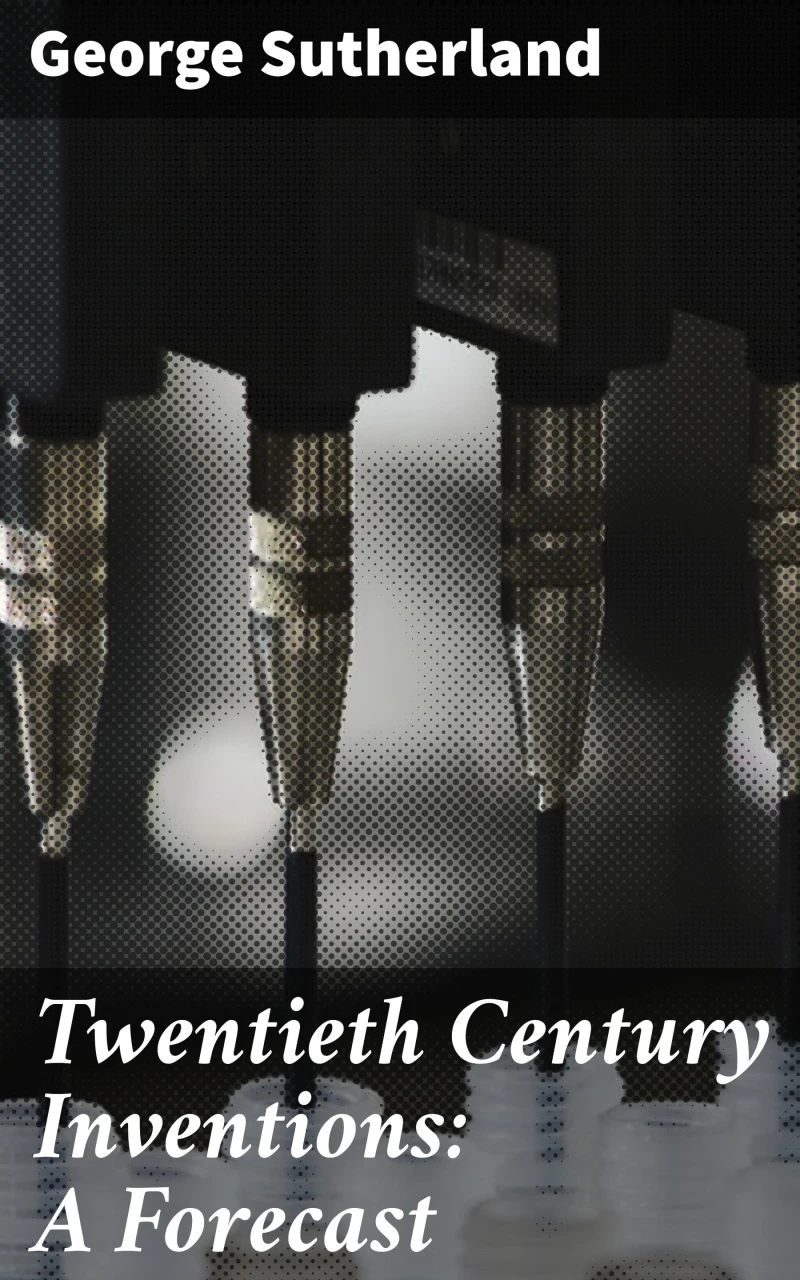 Portada: Twentieth Century Inventions: A Forecast