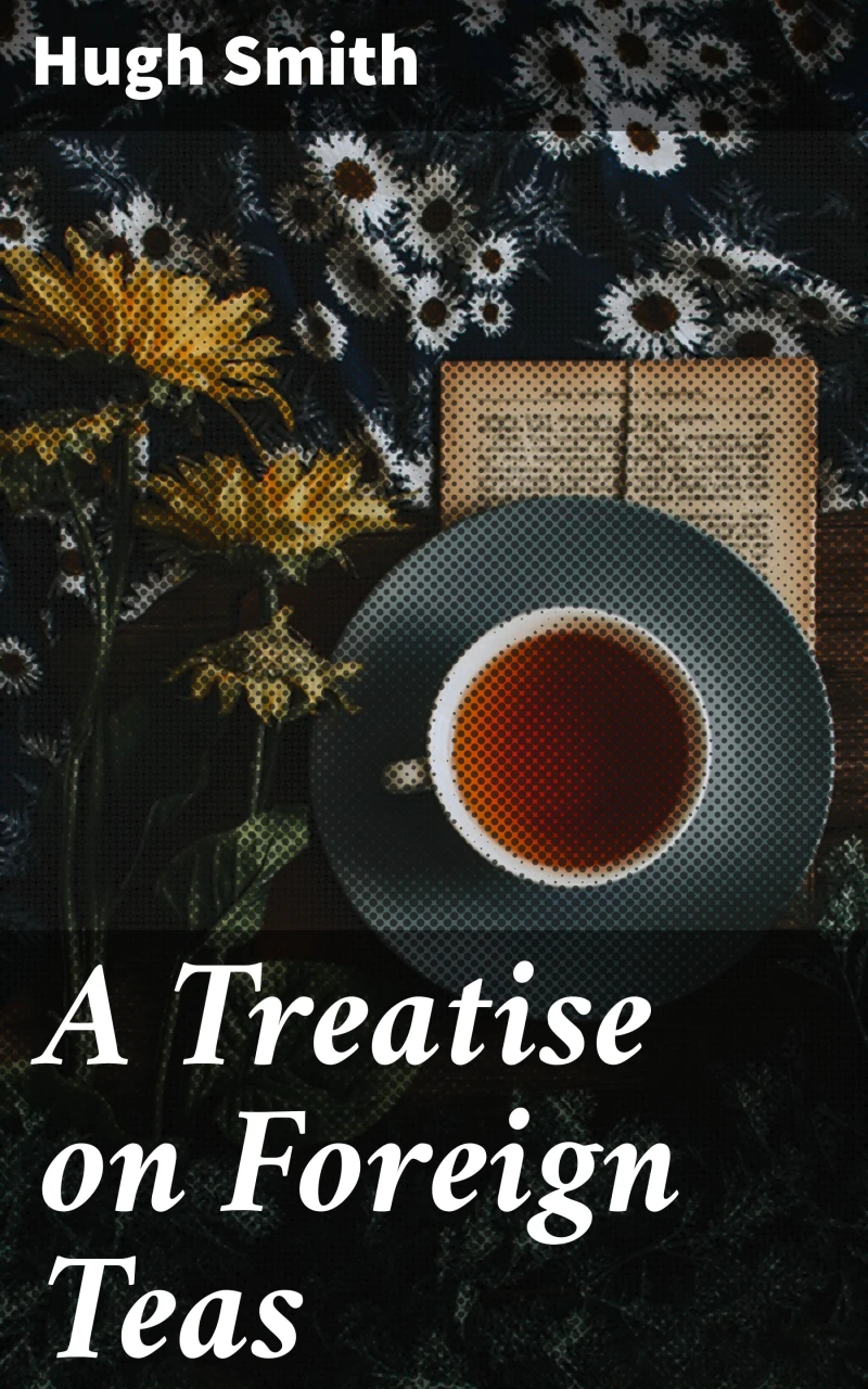 Portada: A Treatise on Foreign Teas