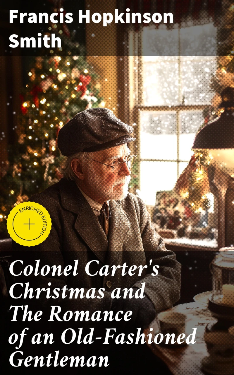 Portada: Colonel Carter's Christmas and The Romance of an Old-Fashioned Gentleman