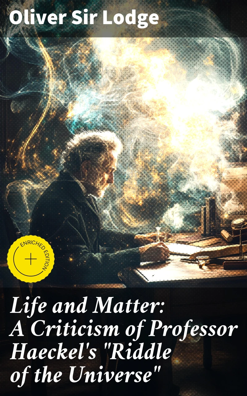 Portada: Life and Matter: A Criticism of Professor Haeckel's "Riddle of the Universe"