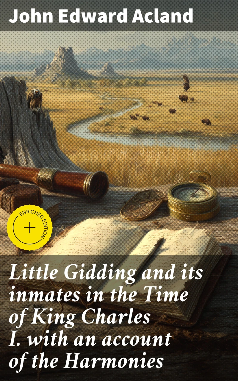 Portada: Little Gidding and its inmates in the Time of King Charles I. with an account of the Harmonies
