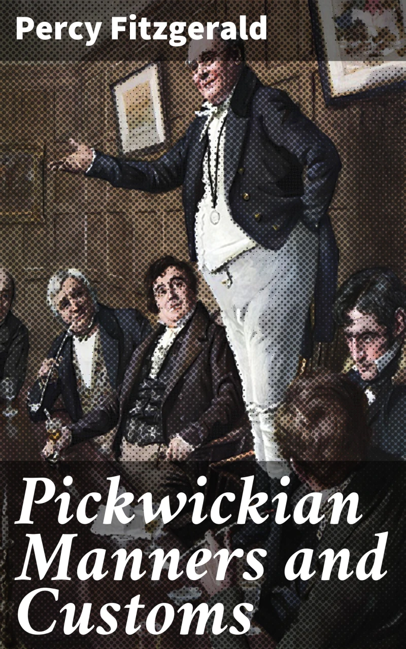Portada: Pickwickian Manners and Customs