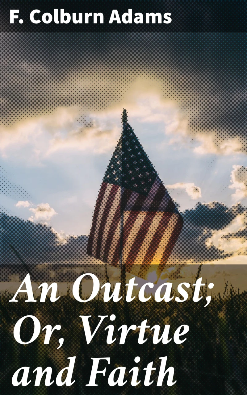 Portada: An Outcast; Or, Virtue and Faith