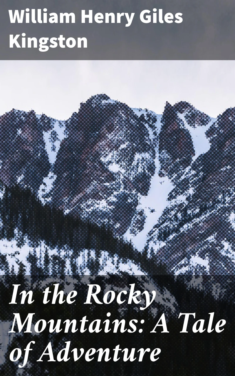 Portada: In the Rocky Mountains: A Tale of Adventure