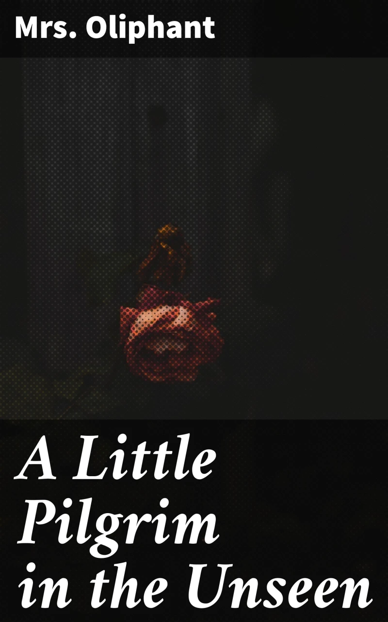 Portada: A Little Pilgrim in the Unseen