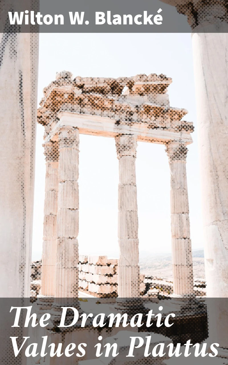 Portada: The Dramatic Values in Plautus
