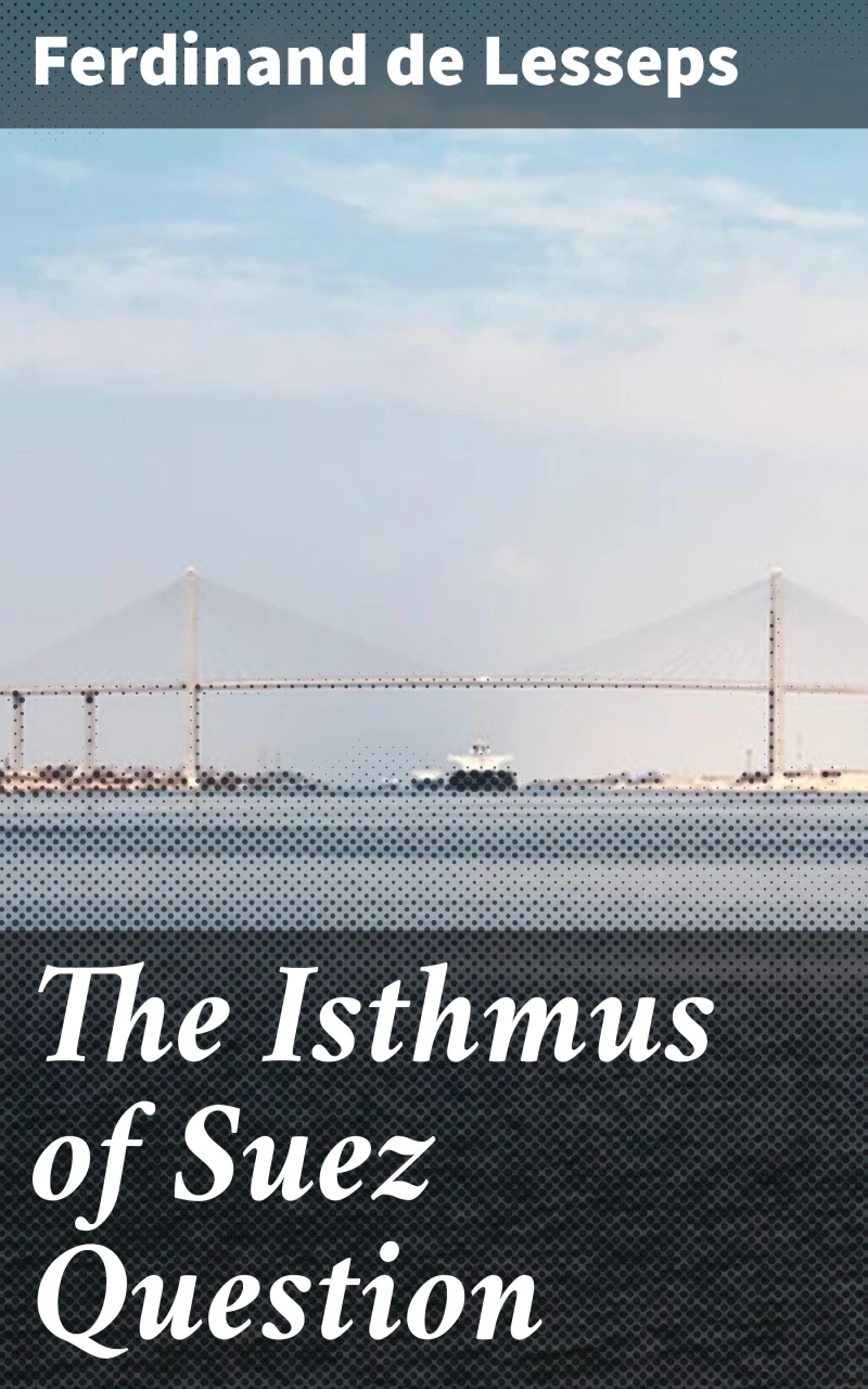 Portada: The Isthmus of Suez Question