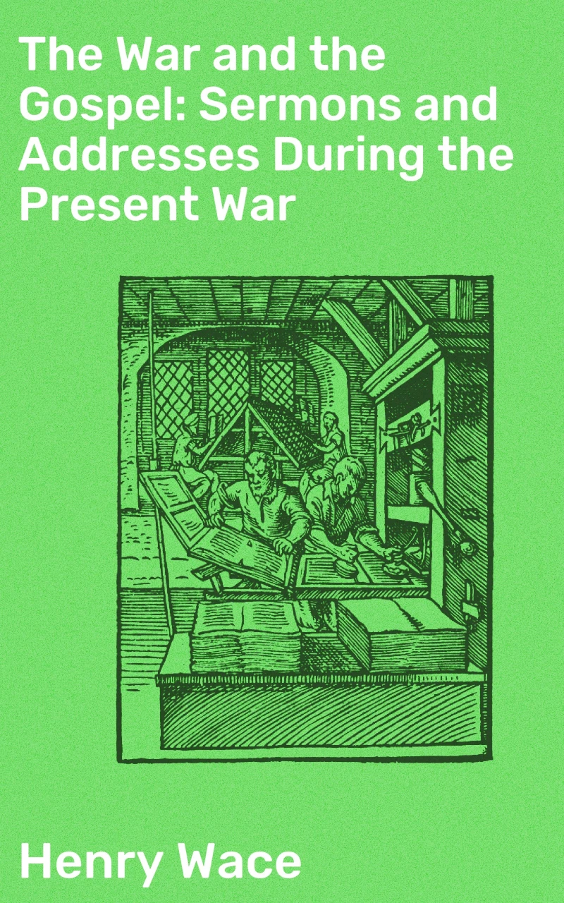 Portada: The War and the Gospel: Sermons and Addresses During the Present War