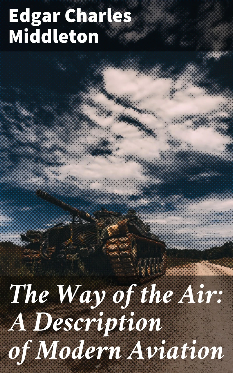 Portada: The Way of the Air: A Description of Modern Aviation
