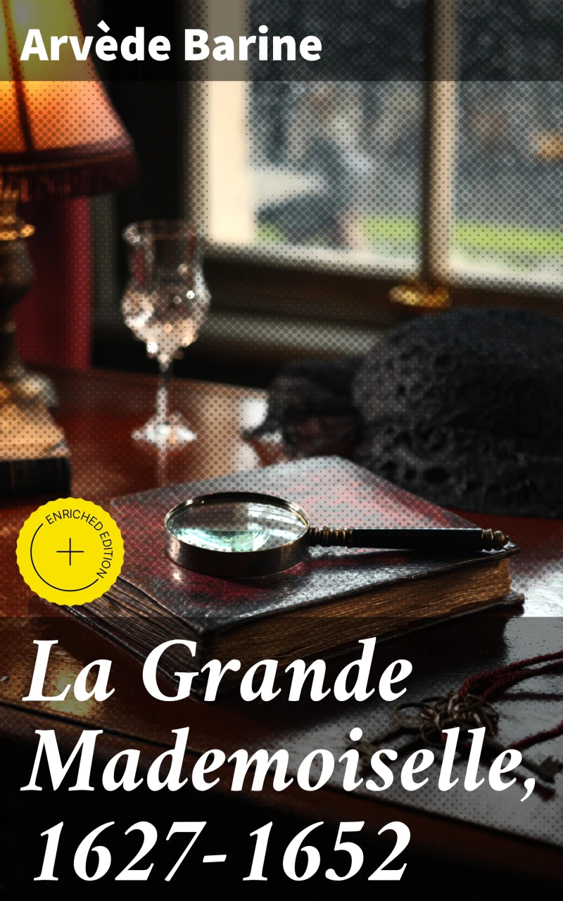 Portada: La Grande Mademoiselle, 1627-1652