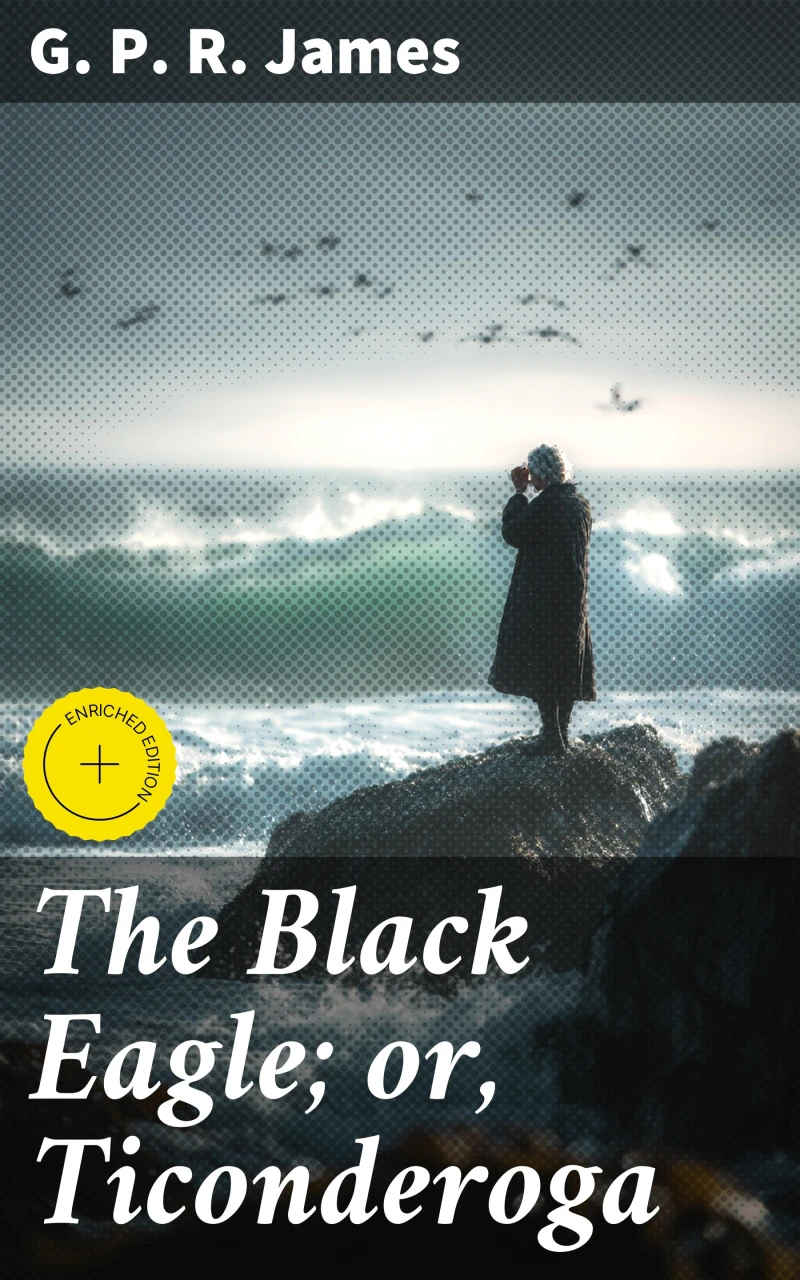 Portada: The Black Eagle; or, Ticonderoga