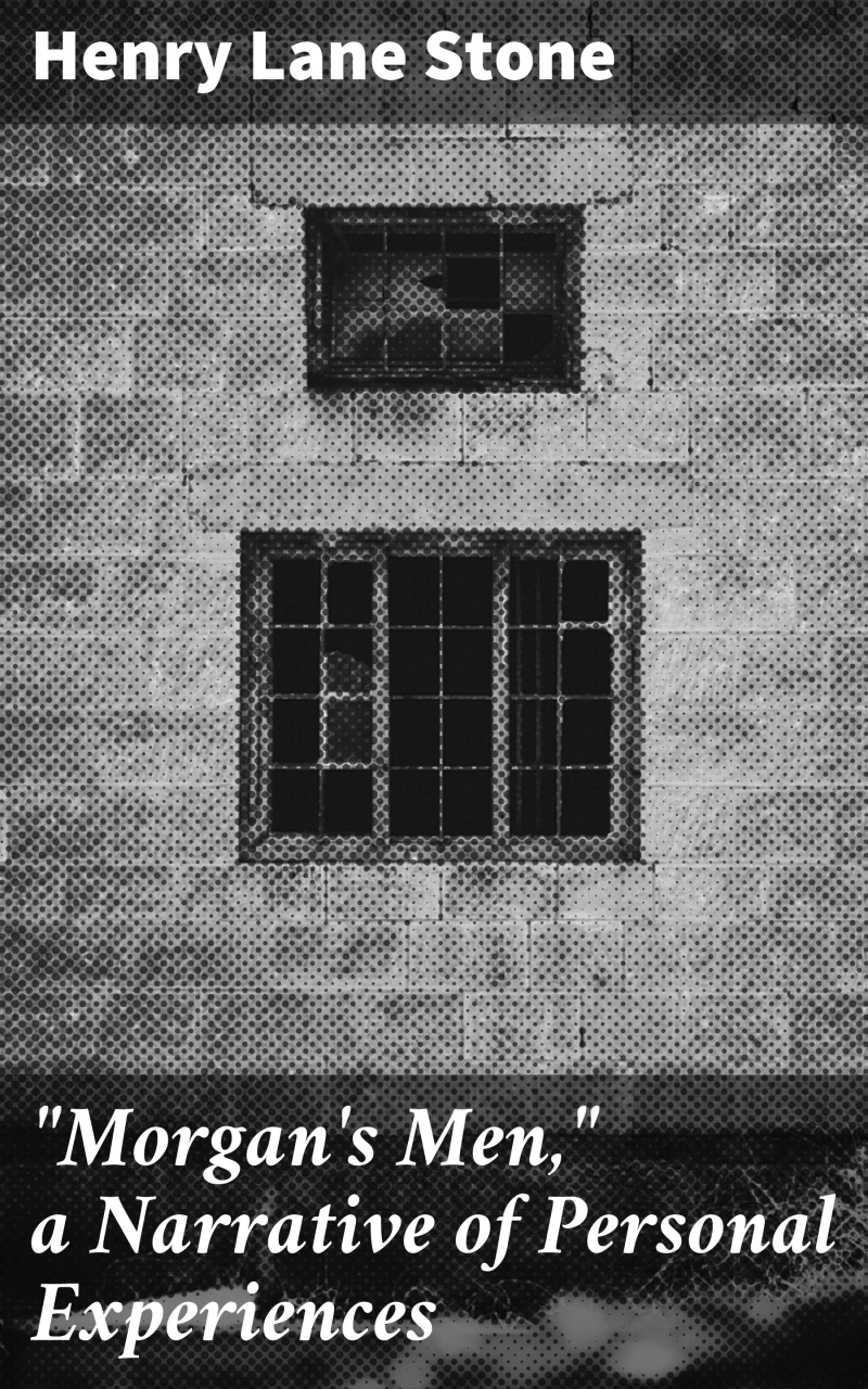 Portada: "Morgan's Men," a Narrative of Personal Experiences