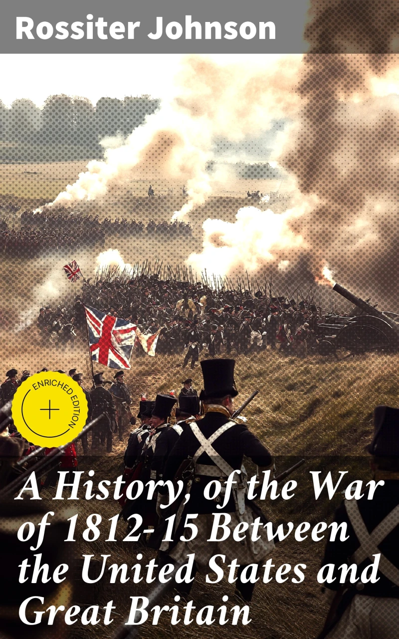 Portada: A History, of the War of 1812-15 Between the United States and Great Britain