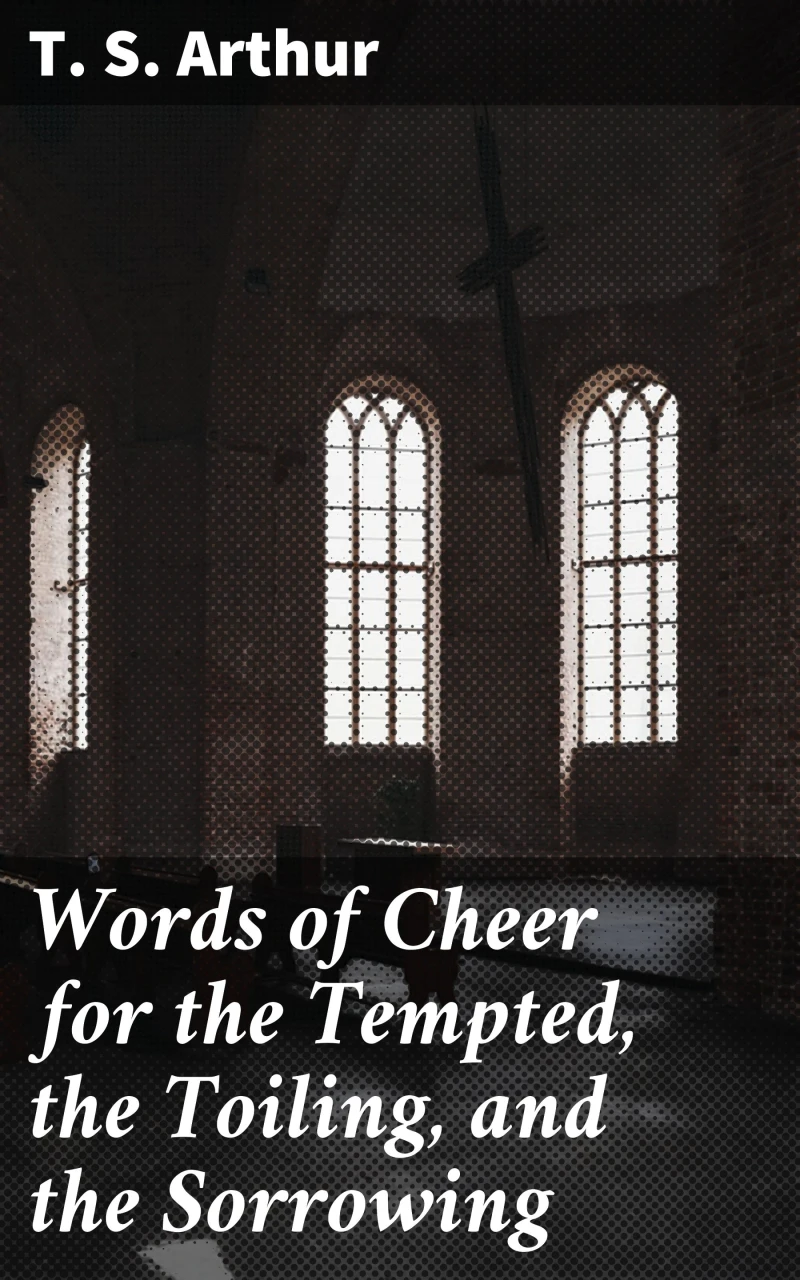 Portada: Words of Cheer for the Tempted, the Toiling, and the Sorrowing
