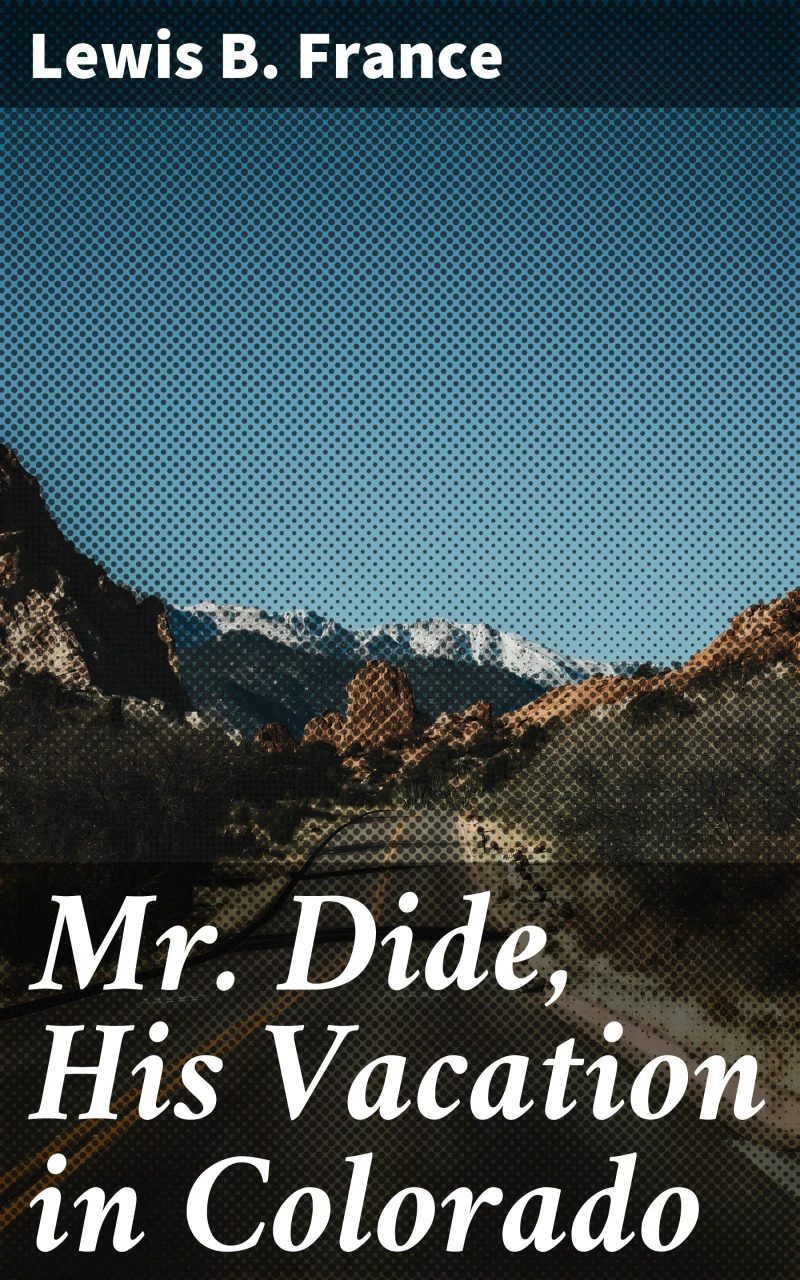 Portada: Mr. Dide, His Vacation in Colorado