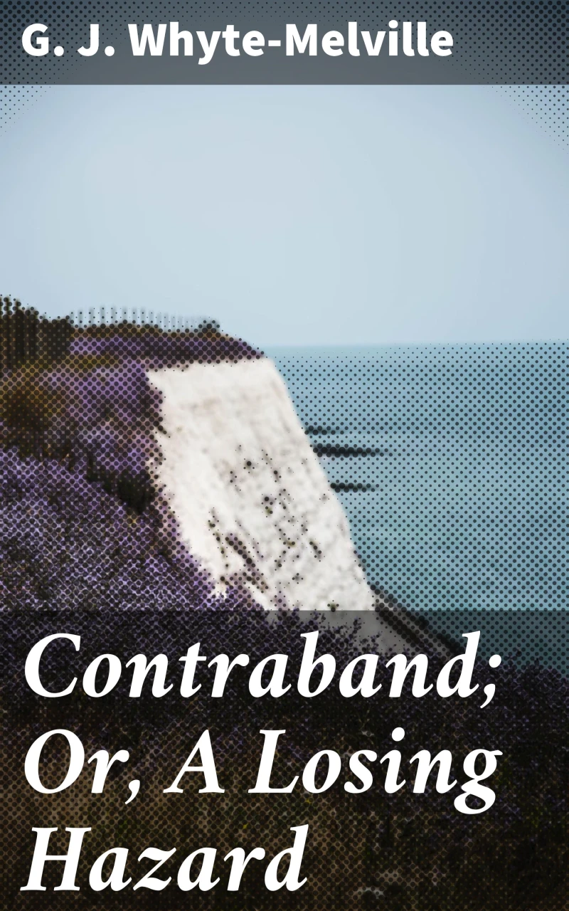 Portada: Contraband; Or, A Losing Hazard