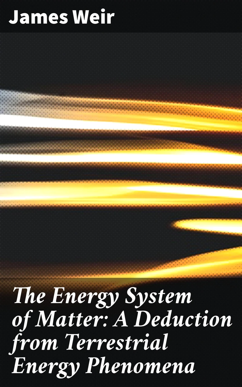 Portada: The Energy System of Matter: A Deduction from Terrestrial Energy Phenomena