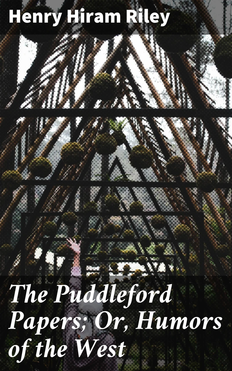Portada: The Puddleford Papers; Or, Humors of the West