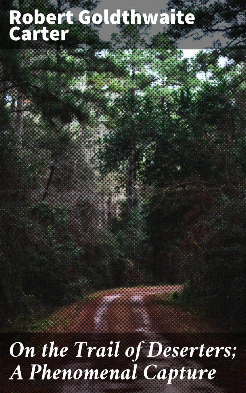 Portada: On the Trail of Deserters; A Phenomenal Capture