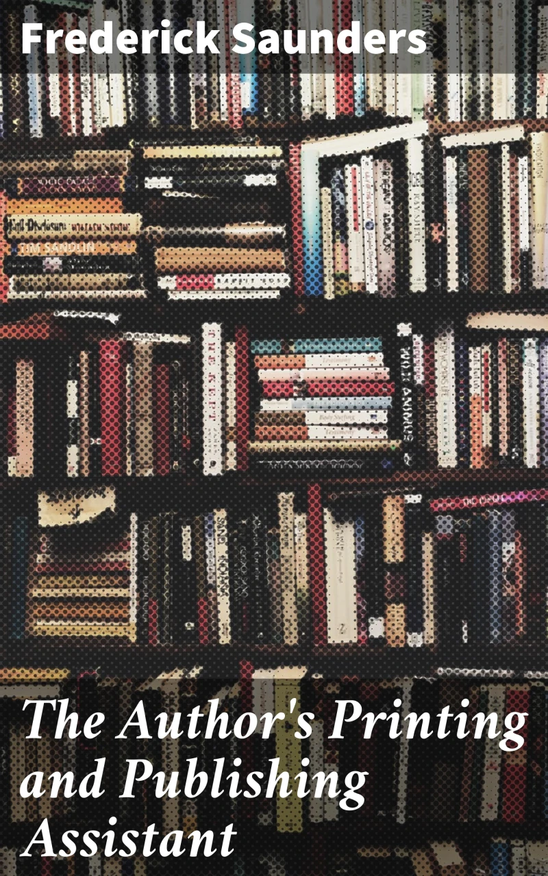 Portada: The Author's Printing and Publishing Assistant
