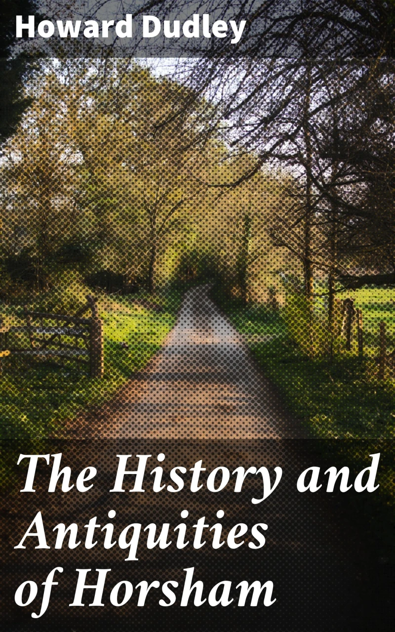 Portada: The History and Antiquities of Horsham