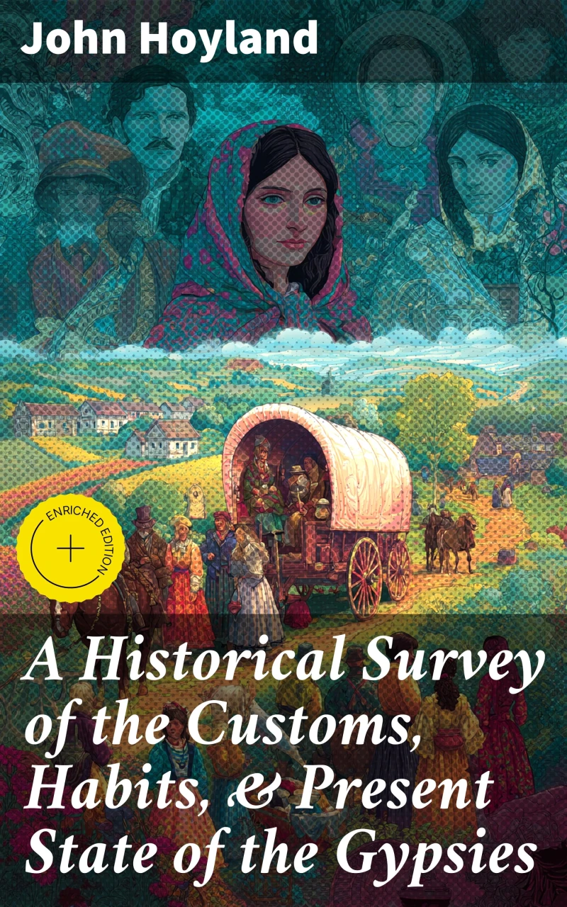 Portada: A Historical Survey of the Customs, Habits, & Present State of the Gypsies
