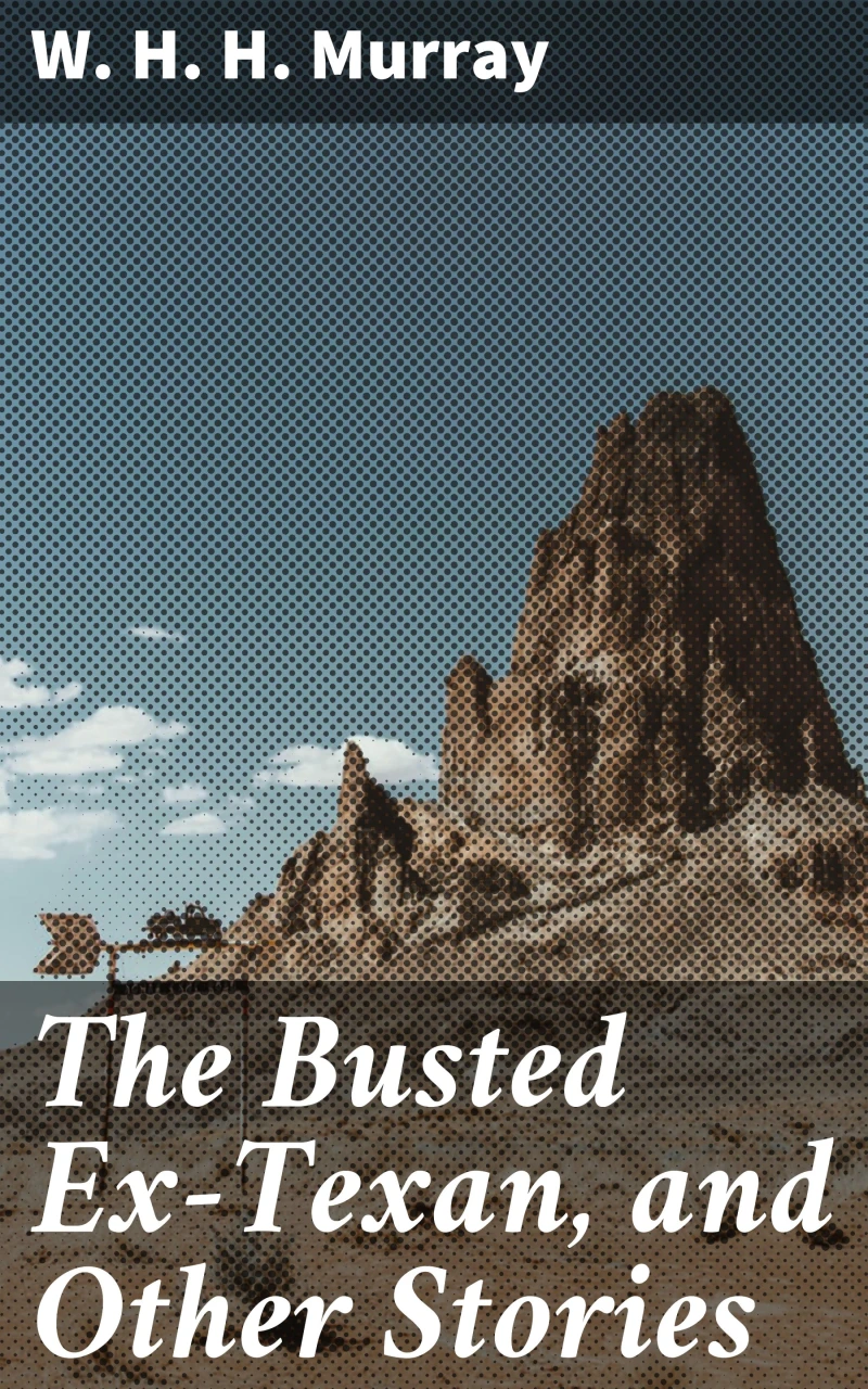 Portada: The Busted Ex-Texan, and Other Stories