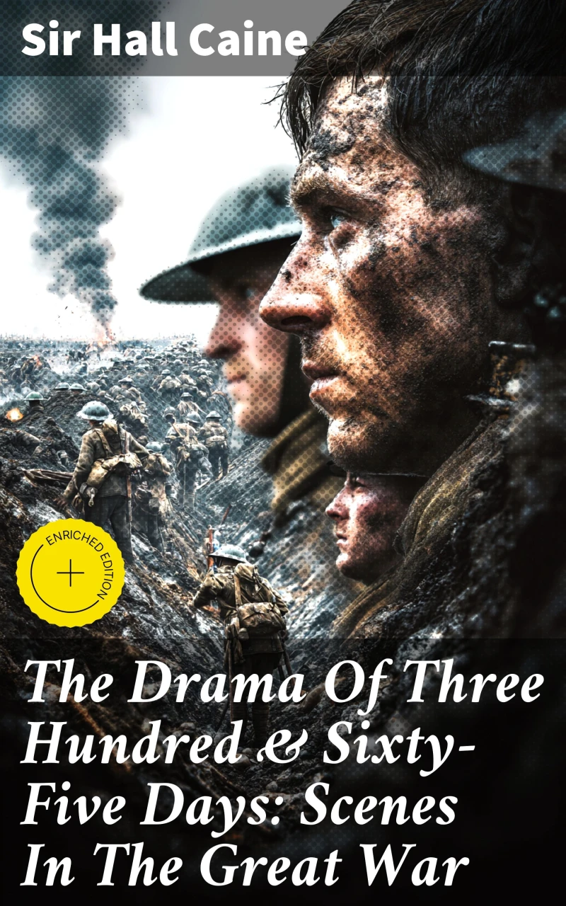 Portada: The Drama Of Three Hundred & Sixty-Five Days: Scenes In The Great War