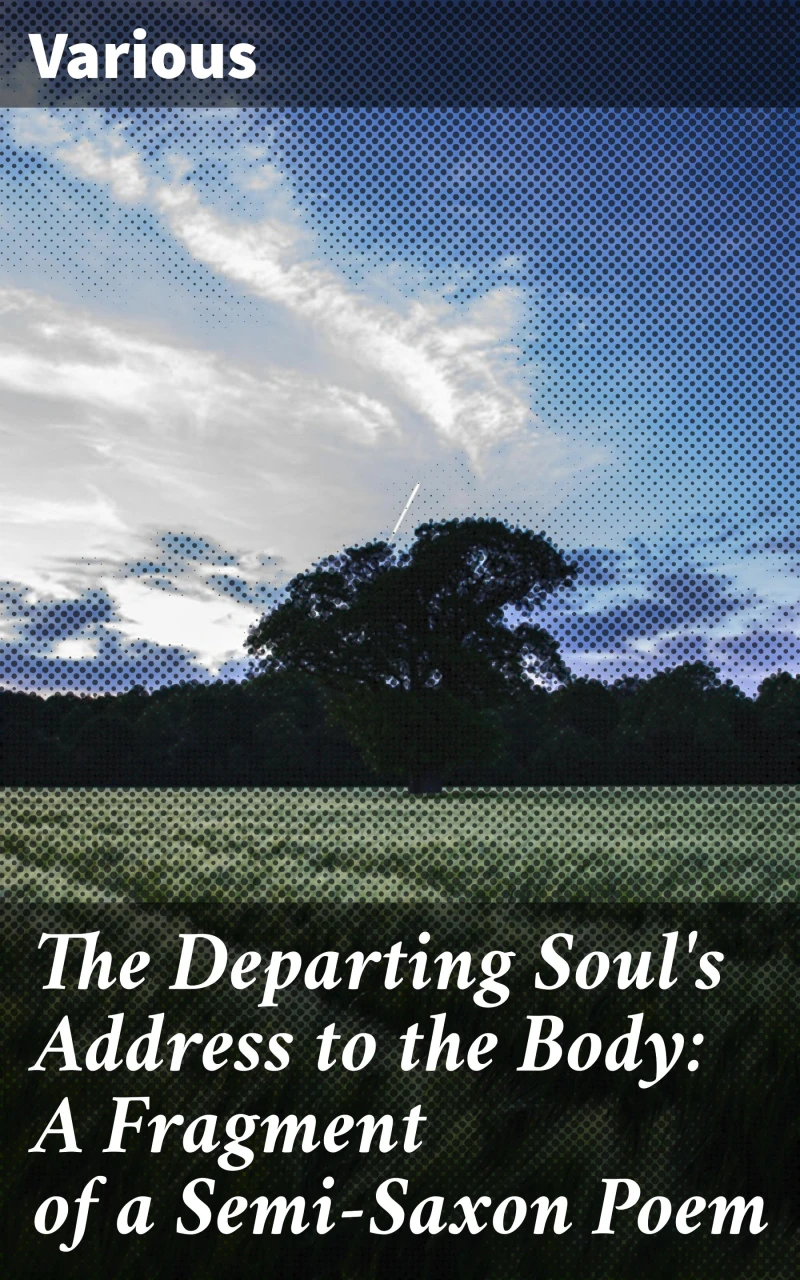 Portada: The Departing Soul's Address to the Body: A Fragment of a Semi-Saxon Poem