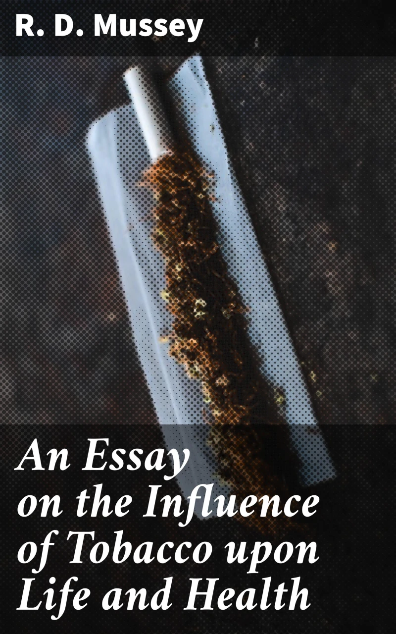 Portada: An Essay on the Influence of Tobacco upon Life and Health