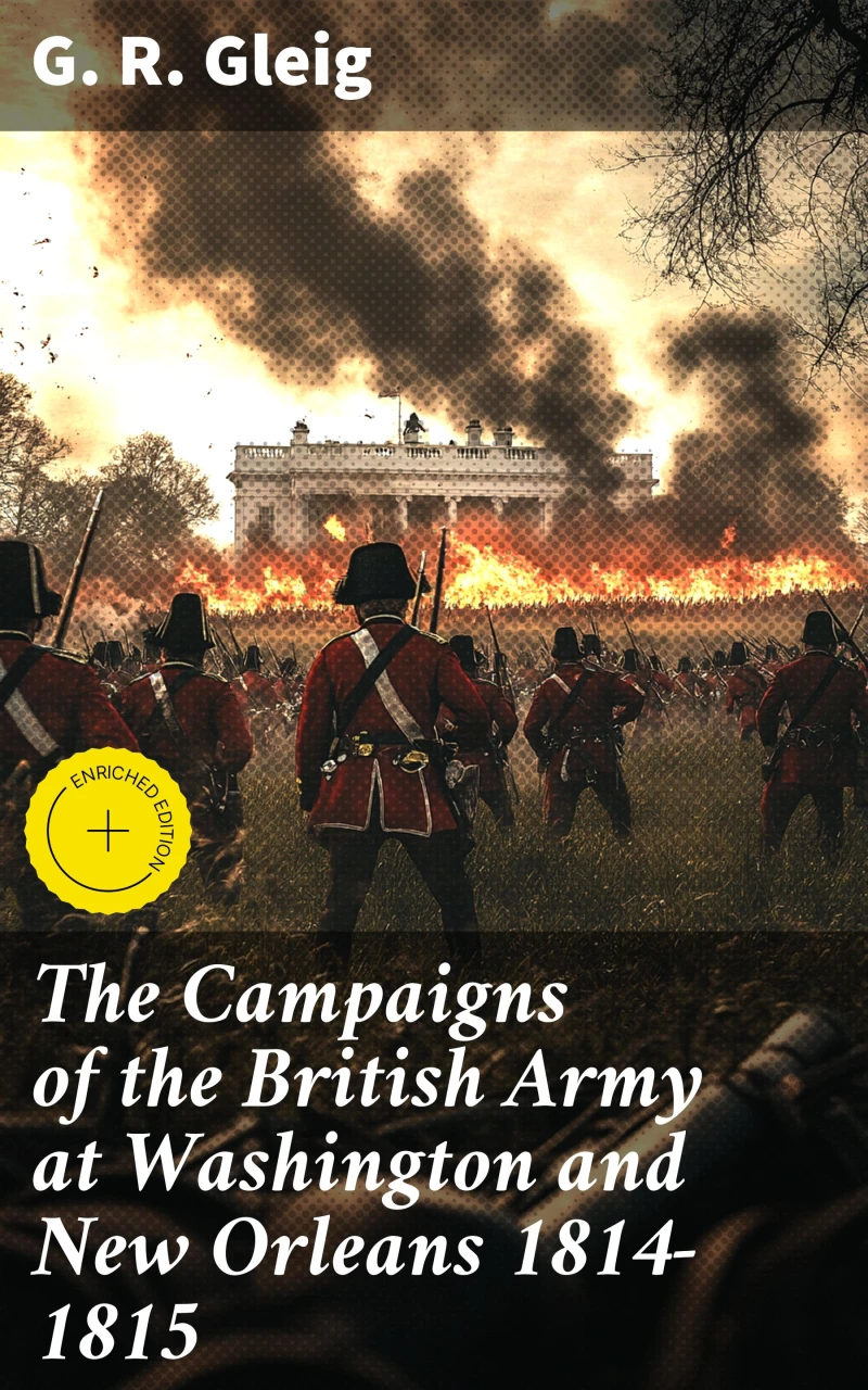 Portada: The Campaigns of the British Army at Washington and New Orleans 1814-1815