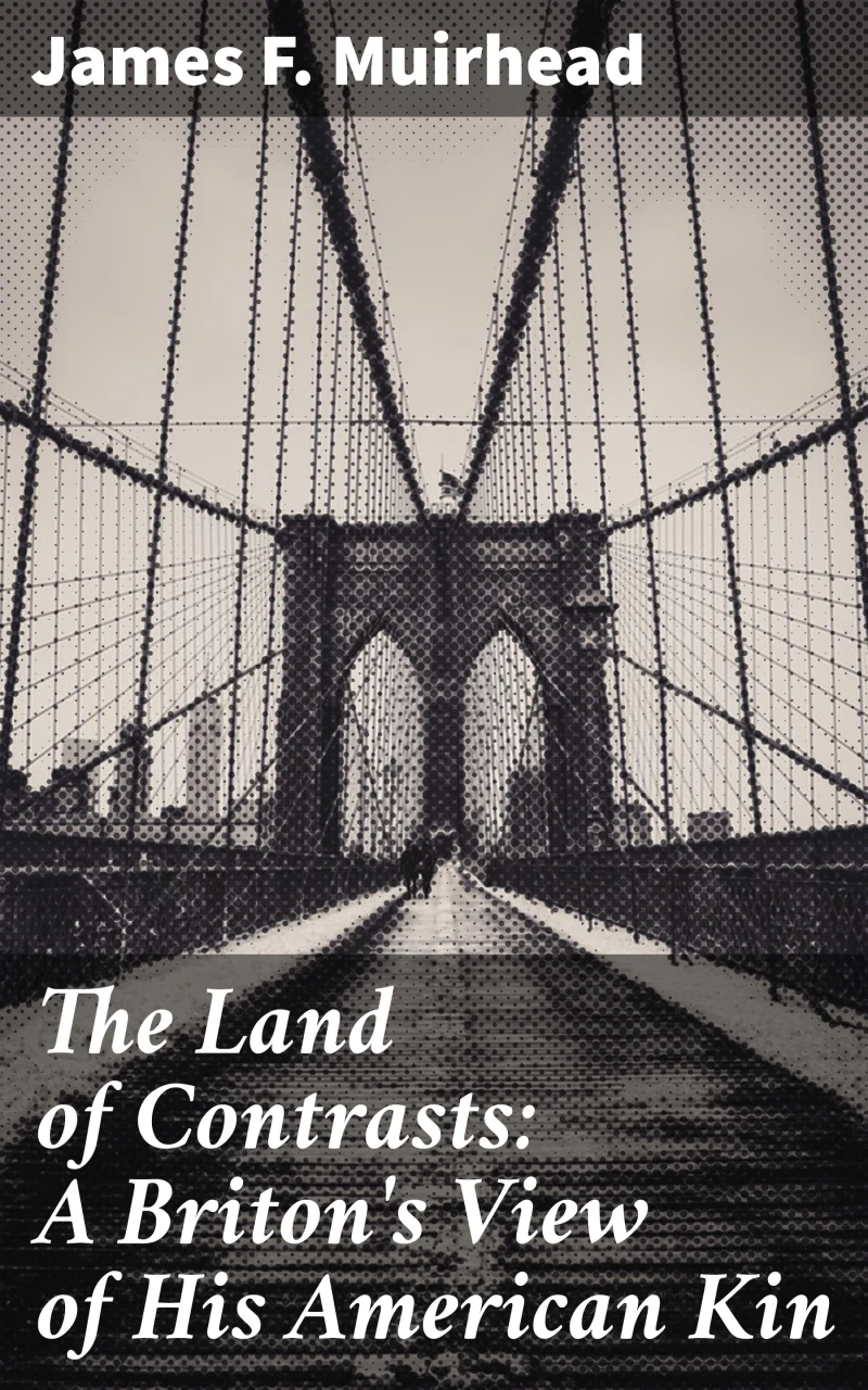 Portada: The Land of Contrasts: A Briton's View of His American Kin