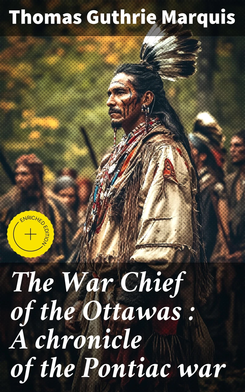 Portada: The War Chief of the Ottawas : A chronicle of the Pontiac war