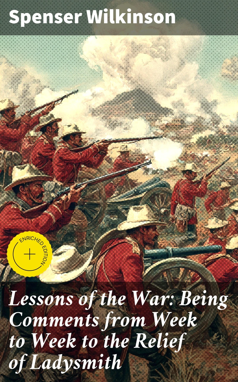 Portada: Lessons of the War: Being Comments from Week to Week to the Relief of Ladysmith
