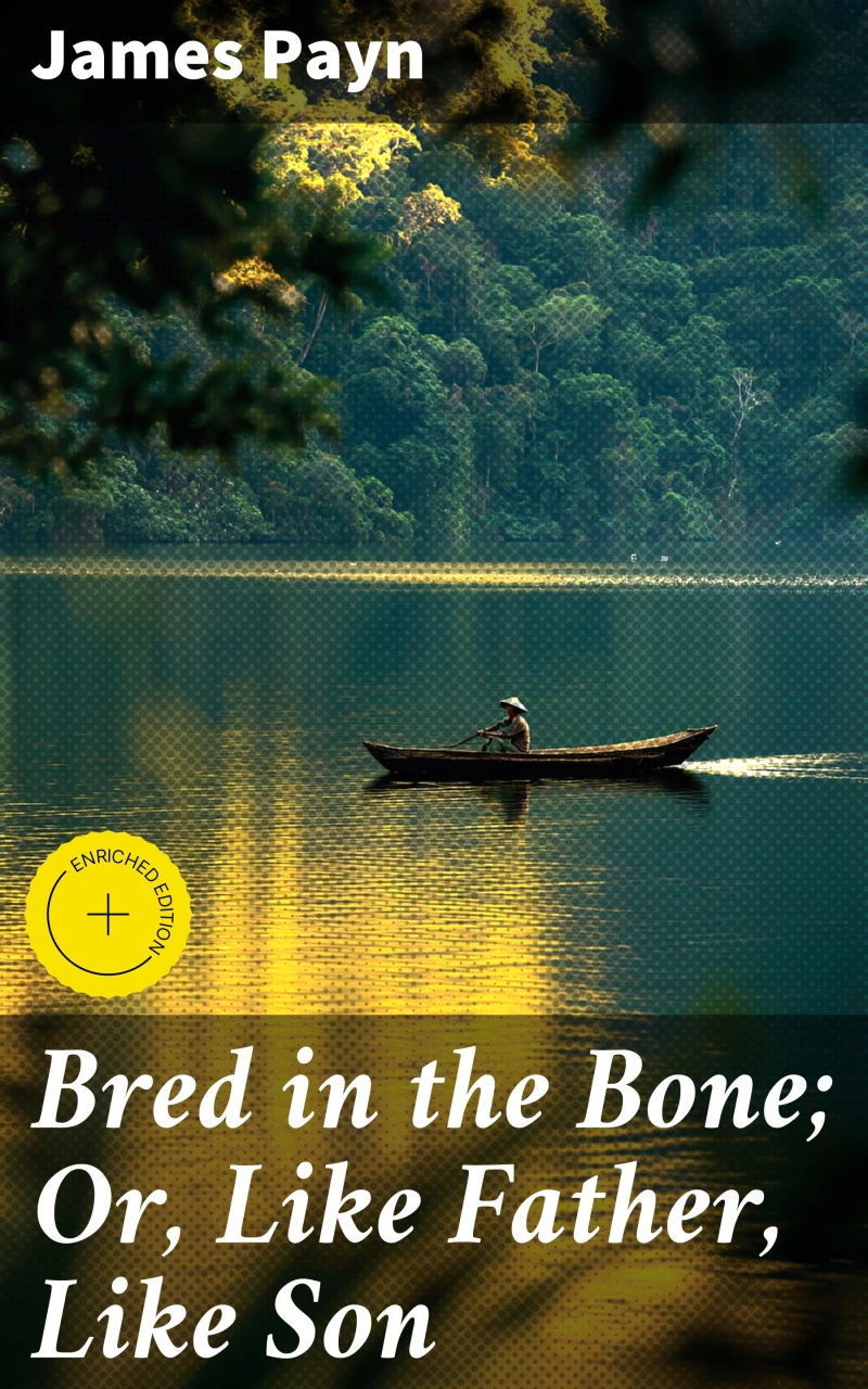 Portada: Bred in the Bone; Or, Like Father, Like Son