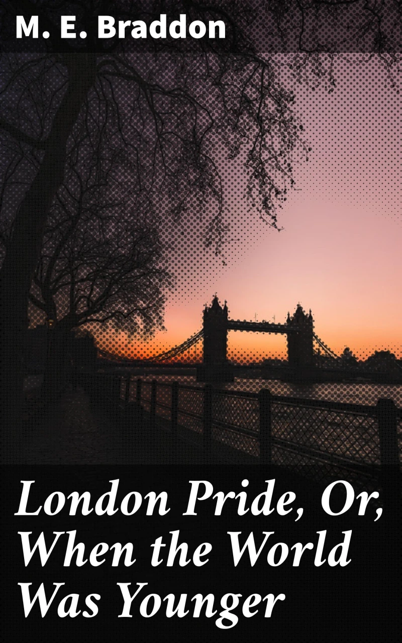 Portada: London Pride, Or, When the World Was Younger