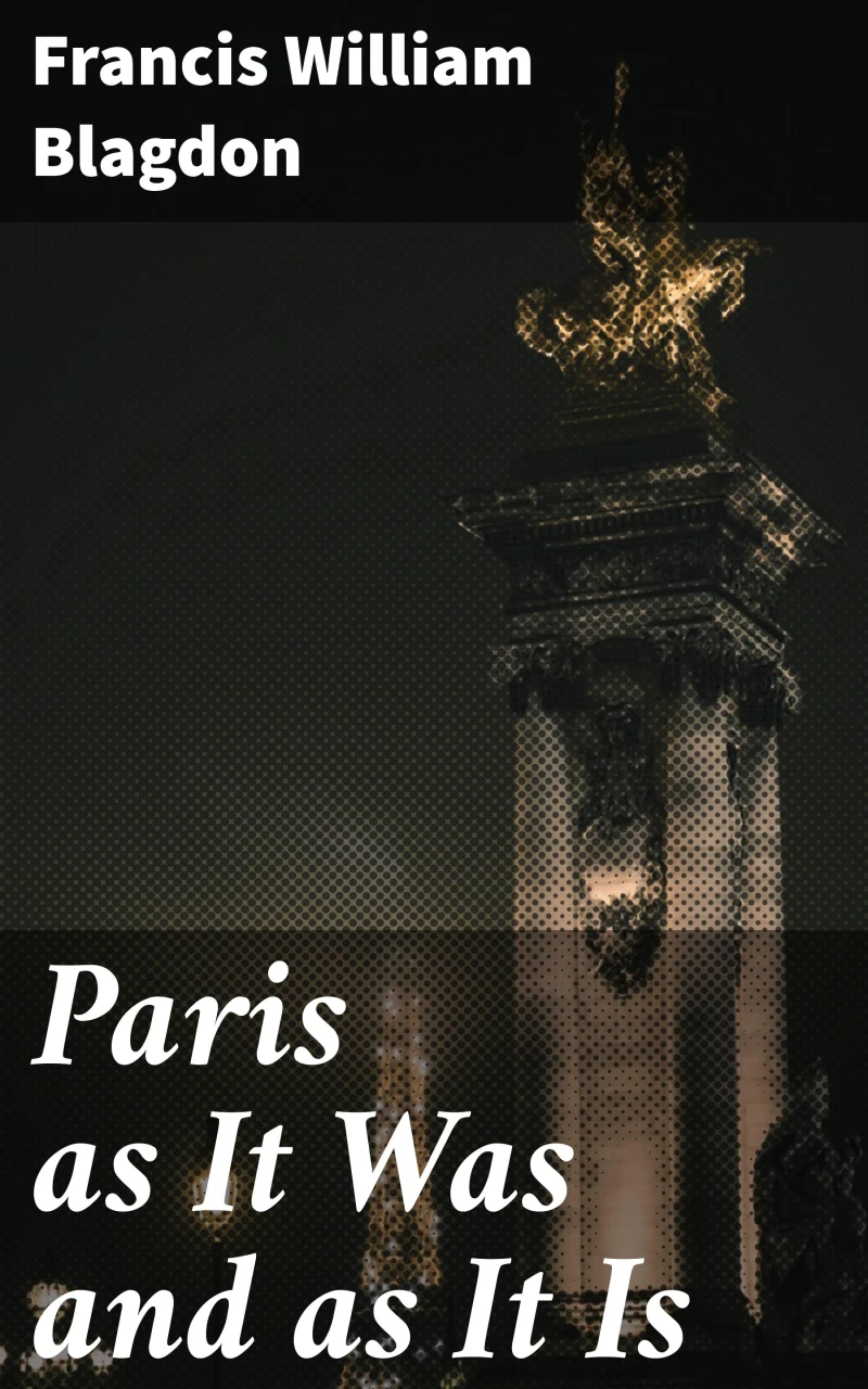 Portada: Paris as It Was and as It Is