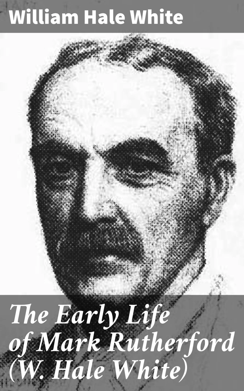 Portada: The Early Life of Mark Rutherford (W. Hale White)