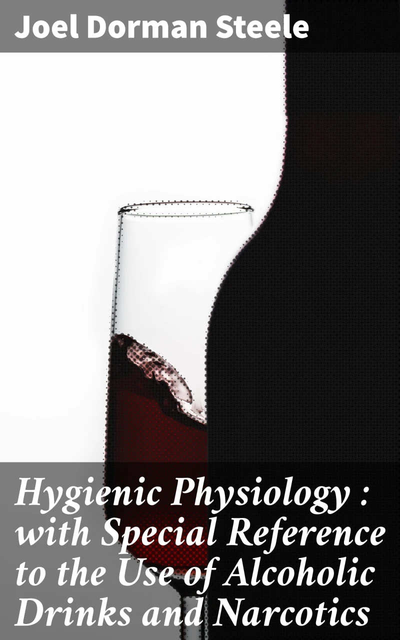 Portada: Hygienic Physiology : with Special Reference to the Use of Alcoholic Drinks and Narcotics