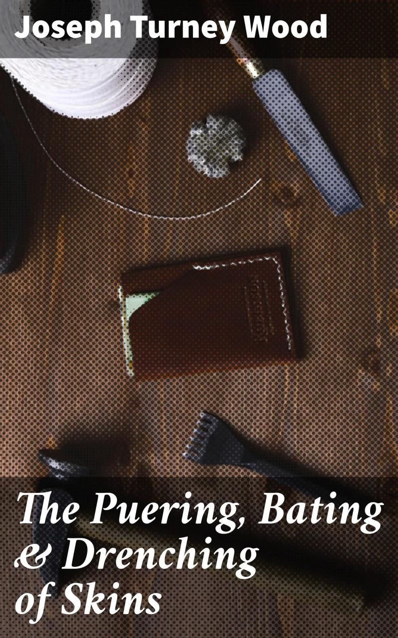 Portada: The Puering, Bating & Drenching of Skins