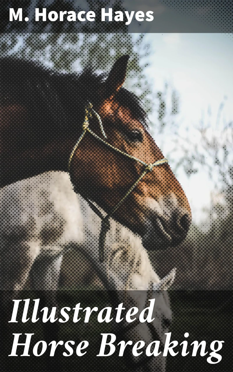 Portada: Illustrated Horse Breaking