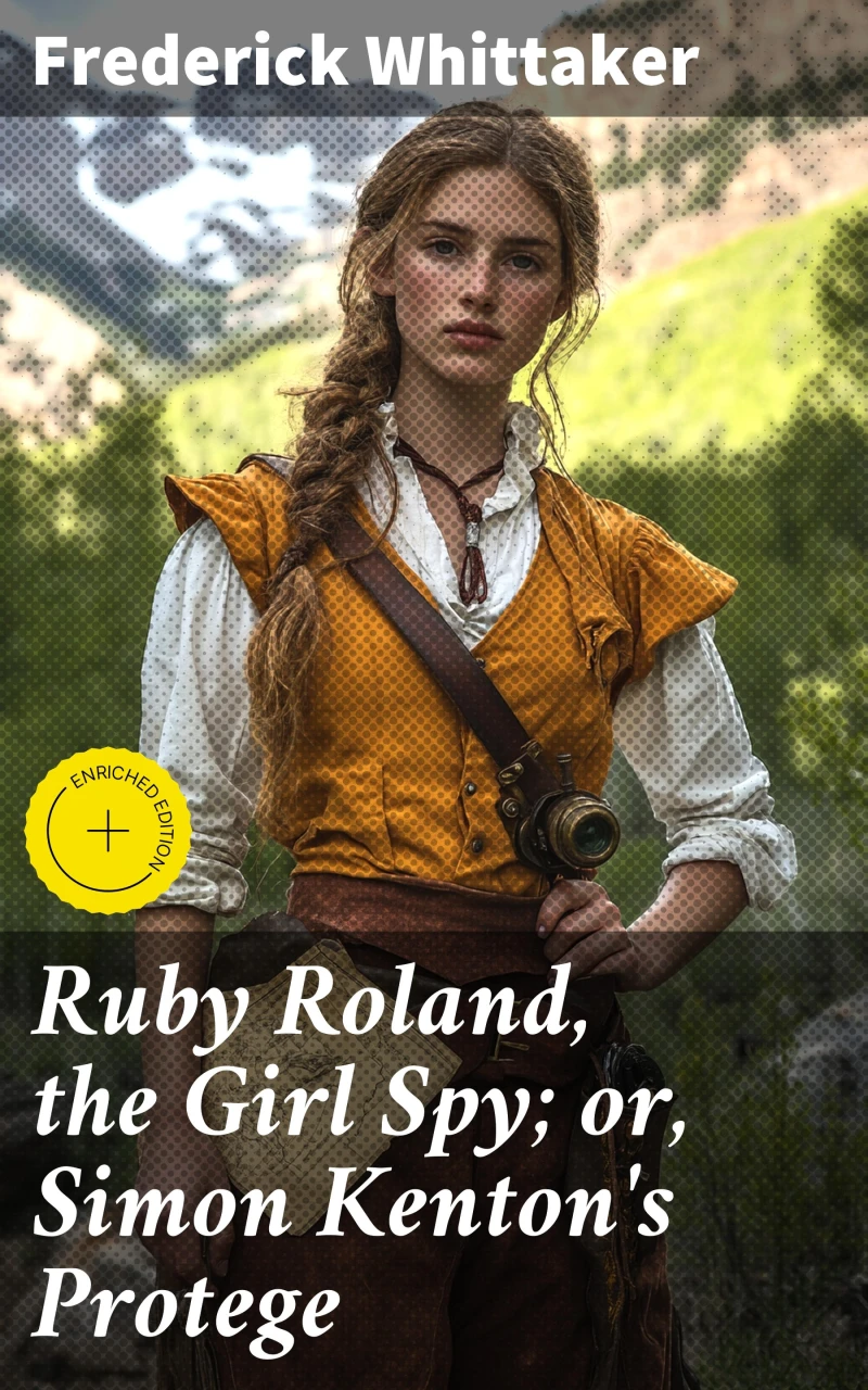 Portada: Ruby Roland, the Girl Spy; or, Simon Kenton's Protege